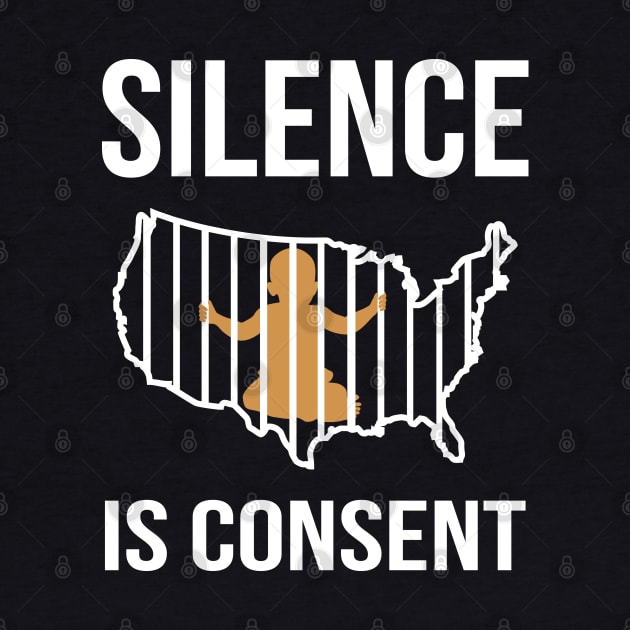 Silence is Consent Babies in Cages by EthosWear